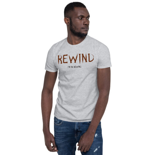 Im In Rewind - Short-Sleeve Unisex T-Shirt (grey and white)