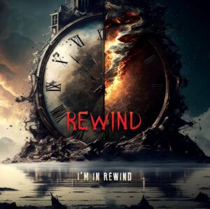 Original alternative rock band REWIND cd release "Im in Rewind" through "Eonian Records" in 2024. Available for purchase.